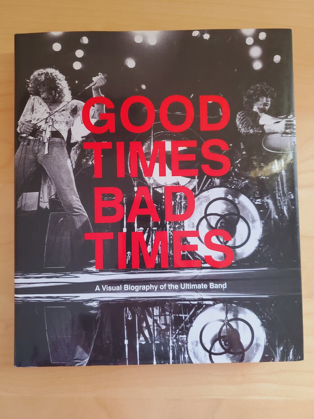 Good Times, Bad Times: Led Zeppelin: A Visual Biography Hardcover Book
